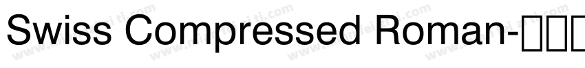 Swiss Compressed Roman字体转换